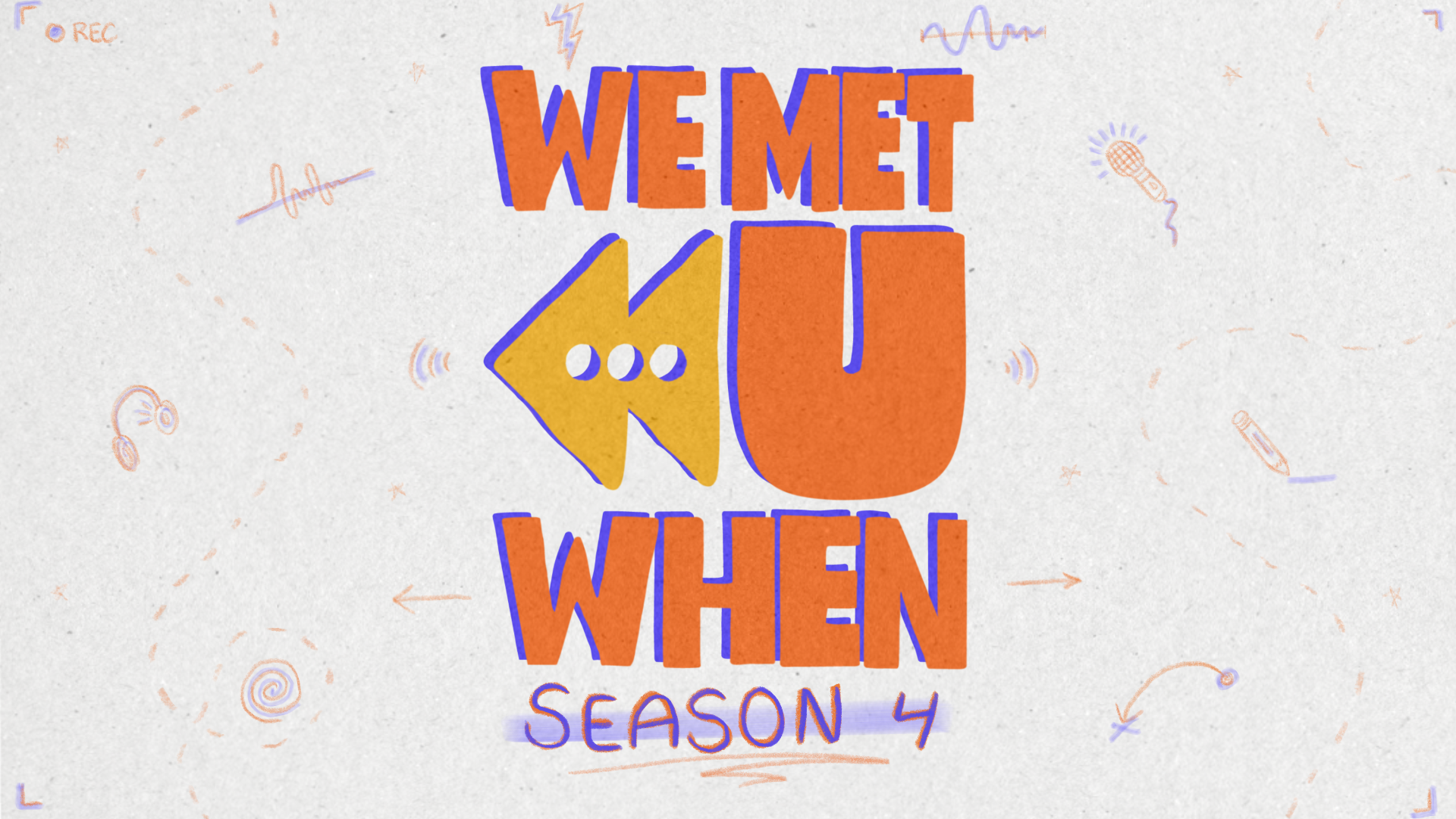 We Met U When - Season 4